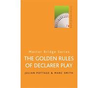 The Golden Rules Of Declarer Play (MASTER BRIDGE)