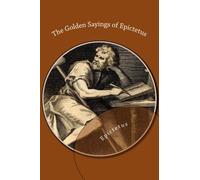 The Golden Sayings of Epictetus