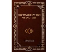 The Golden Sayings of Epictetus