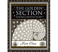 The Golden Section: Nature's Greatest Secret (Wooden Books)