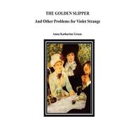 The Golden Slipper And Other Problems for Violet Strange