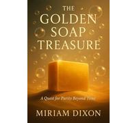 The Golden Soap Treasure: A Quest for Purity