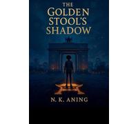 The Golden Stool's Shadow