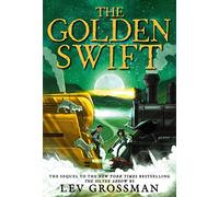 The Golden Swift (Silver Arrow, 2)