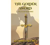 The Golden Sword: A Family Secret