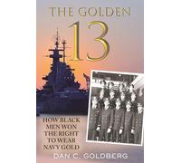 The Golden Thirteen: The Fight for the Navy’s First Black Officers