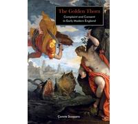 The Golden Thorn : Complaint and Consent in Early Modern England