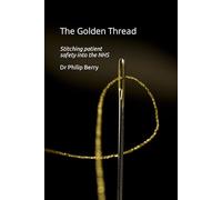 The Golden Thread: Stitching Patient Safety into the NHS