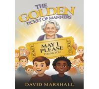 The Golden Ticket of Manners