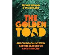 The Golden Toad: An Ecological Mystery and the Search for a Lost Species