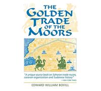 The Golden Trade of the Moors: West African Kingdoms in the Fourteenth Century