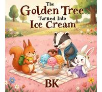 The Golden Tree That Turned Into Ice Cream