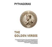 THE GOLDEN VERSES | A Complete Ancient System of Morning and Evening Rituals: for Living with Integrity, Condensed into A Single Pocket Tool.-A ... Explanation (Philosophy for This Generation)