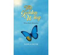 The Golden Wing Where Souls Remember