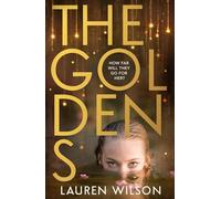 The Goldens: New for 2025, a darkly compelling and gripping thriller for young adults