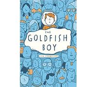 The Goldfish Boy Paperback 5 Jan 2017