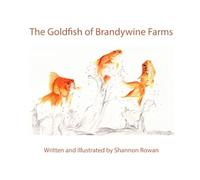 The Goldfish of Brandywine Farms: As told by Stinky the cat