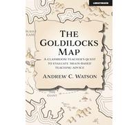 The Goldilocks Map: A classroom teacher's quest to evaluate 'brain-based' teaching advice