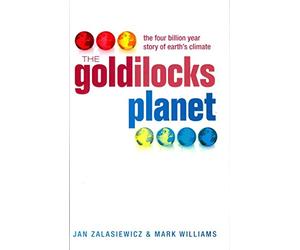 The Goldilocks Planet: The 4 billion year story of Earth's climate
