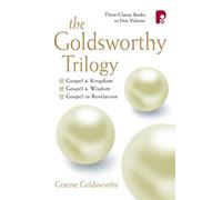The Goldsworthy Trilogy: Gospel & Kingdom, Gospel & Wisdom, The Gospel in Revelation: Gospel & Kingdom, Wisdom & Revelation