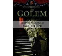 The Golem: A Dream Play adapted by Daniel Flint from the novel by Gustav Mayrink