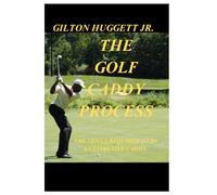The Golf Caddy Process: The skills required to be an effective Caddy.