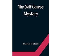 The Golf Course Mystery
