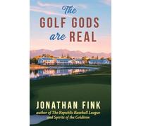 The Golf Gods are Real: The Religion of Golf: 1