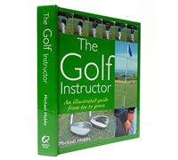 The Golf Instructor - An Illustrated Guide From Tee to Green