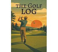 The Golf Log: Vintage Golf Stats Journal - Track Your Game & Improve Your Scores | Pocket Golf Logbook (50 Rounds, 4.1" x 6"): Track • Improve • Enjoy - A Classic Golf Score & Stats Tracker