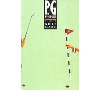[The Golf Omnibus] [By: Wodehouse, P.G.] [July, 1990]