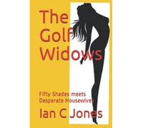 The Golf Widows: Fifty Shades meets Desperate Housewives