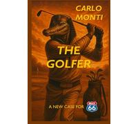 THE GOLFER: A NEW CASE FOR MAX66: 1 (The Max SixtySix Files)