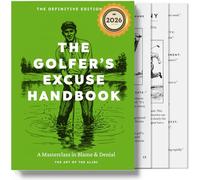 The Golfer's Excuse Handbook - The No.1 Golf Gifts for Men UK - 2026 Edition - Perfect Novelty Gift for Golfers - Golf Accessories for Men - 550+ Excuses over 124 Pages plus Facts and Famous Quotes