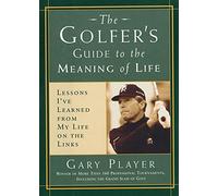 The Golfer's Guide to the Meaning of Life