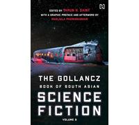 The Gollancz Book of South Asian Science Fiction Volume 2