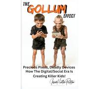 The Gollum Effect: Precious Pixels, Deadly Devices