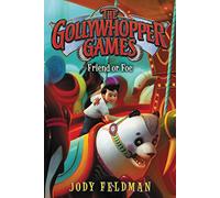 The Gollywhopper Games: Friend or Foe: 3