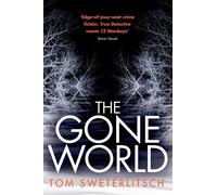 Tom Sweterlitsch – The Gone World – Paperback (2018)