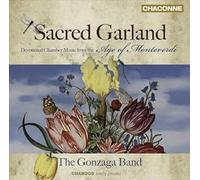 The Gonzaga Band - Sacred Garland: Music from the Age of Monteverdi