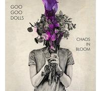 Goo Goo Dolls - Chaos In Bloom