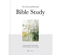 The Good and Beautiful Bible Study Vol 1 (HC) by Alabaster Co. NEW BOOK