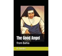 The Good Angel from Bahia