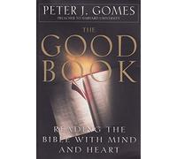 The Good Book: Discovering the Bible's Place in Our Lives