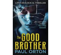 The Good Brother: A Psychological Thriller