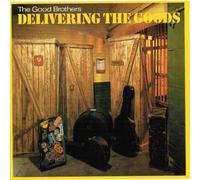The Good Brothers - Delivering The Goods (1986)