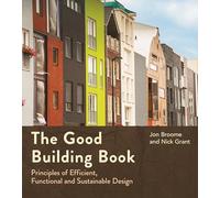 The Good Building Book: Principles of Efficient, Functional and Sustainable Design