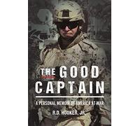 The Good Captain: A Personal Memoir of America at War
