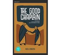 the Good Chaplain: a theology of chaplaincy based on the ministry of Jesus