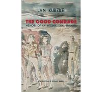 The Good Comrade: Memoirs of an International Brigader